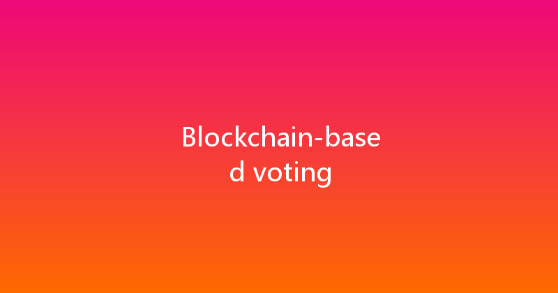 Blockchain-based voting 