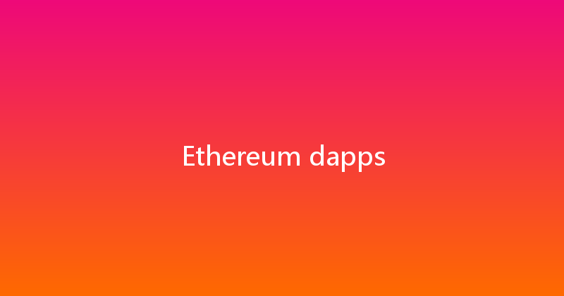 Ethereum dapps 