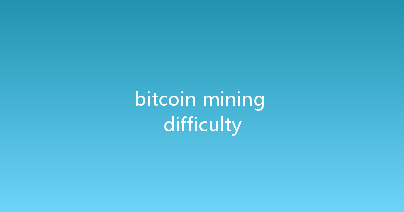 bitcoin mining difficulty 