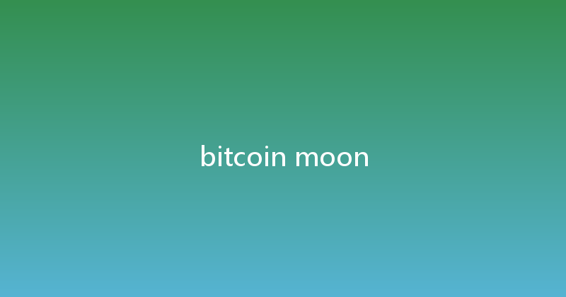 bitcoin moon 