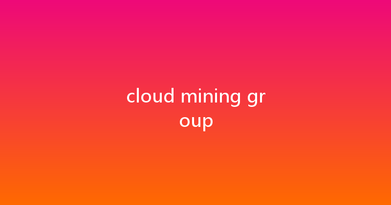 cloud mining group 