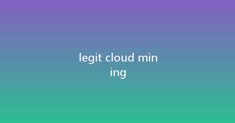 legit cloud mining 
