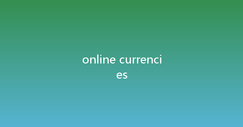 online currencies 