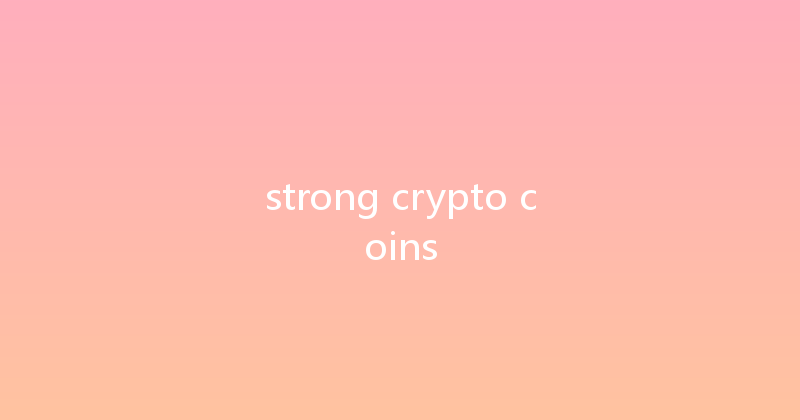 strong crypto coins 